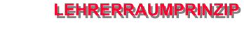 LEHRERRAUMPRINZIP