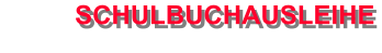 SCHULBUCHAUSLEIHE