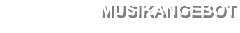 MUSIKANGEBOT