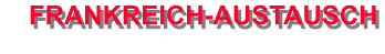 FRANKREICH-AUSTAUSCH