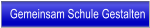 Gemeinsam Schule Gestalten