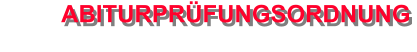 ABITURPRFUNGSORDNUNG