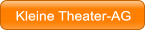 Kleine Theater-AG Kleine Theater-AG