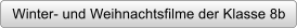 Winter- und Weihnachtsfilme der Klasse 8b