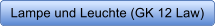 Lampe und Leuchte (GK 12 Law)