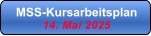MSS-Kursarbeitsplan 14. Mai 2025
