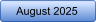 August 2025