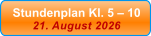 Stundenplan Kl. 5 � 10 21. August 2026