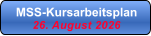 MSS-Kursarbeitsplan 26. August 2026