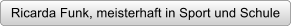 Ricarda Funk, meisterhaft in Sport und Schule