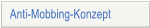 Anti-Mobbing-Konzept